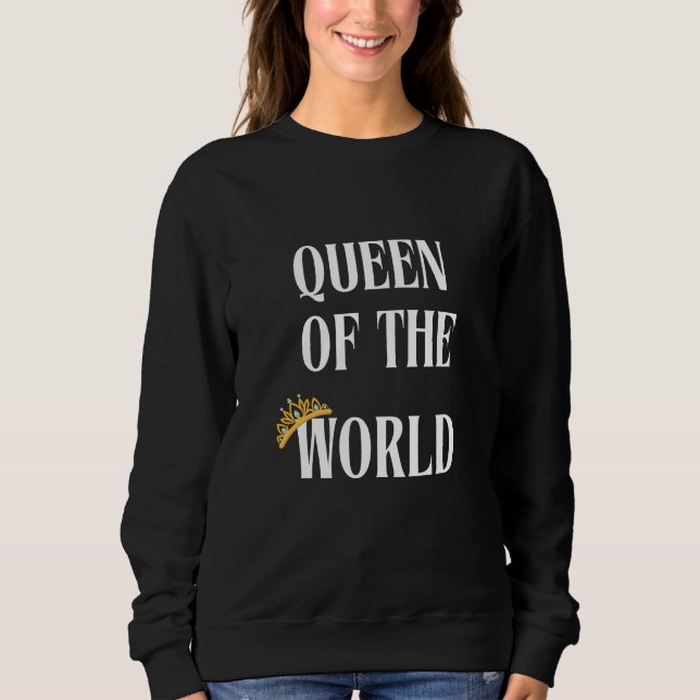 Queen Of The World wte Women's sweatshirt (Front)