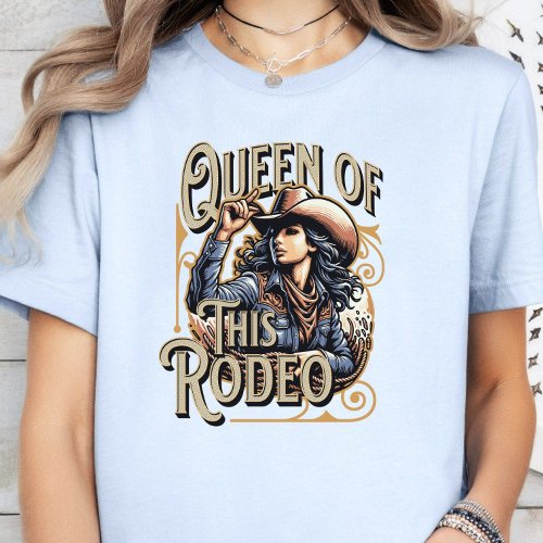 Queen of this Rodeo Tee Cowgirl Gift Girl Boss T_Shirt