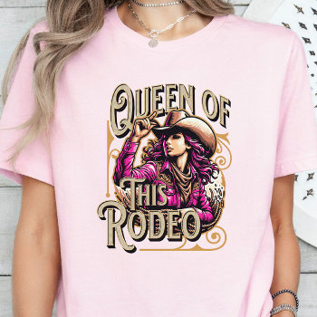 Queen Of This Rodeo Tee  Cowgirl Gift  Girl Boss T-shirt by TailoredType at Zazzle
