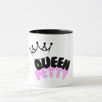 Queen Petty Crown Coffee Mug by Godsblossom at Zazzle
