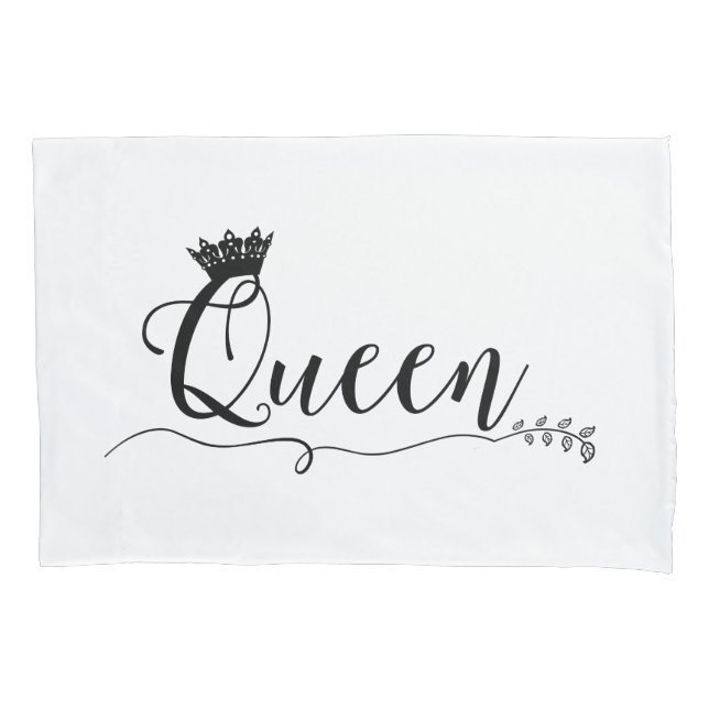 "Queen"" Pillowcase (Front)
