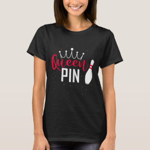 Queen Pin Shirt Bowler Bowling League For Bowling