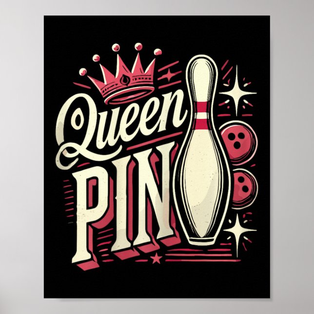 Queen Pin Shirt Bowler Bowling League For Bowling  Poster (Front)