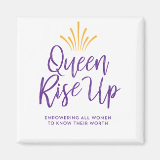 Queen Rise Up Magnet