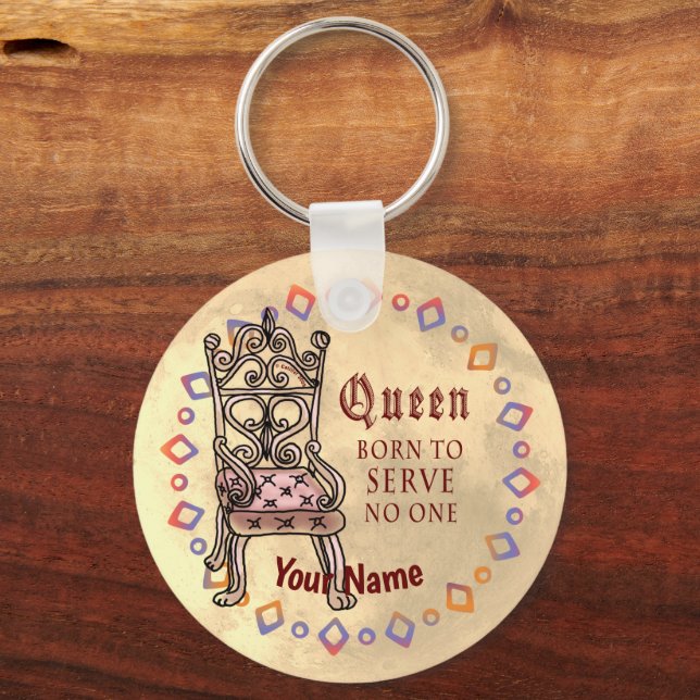 Queen Serves No One  Keychain (Front)