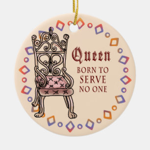 Queen Serves No One ornament