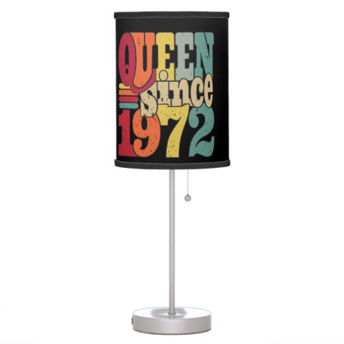 Queen Since 1972 50 Years Old Vintage 1972 50th  Table Lamp