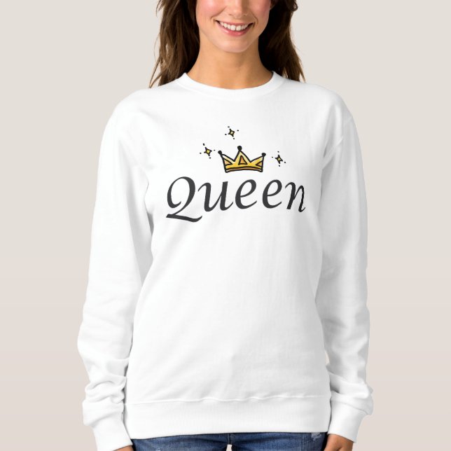 Queen Sweatshirt (Front)