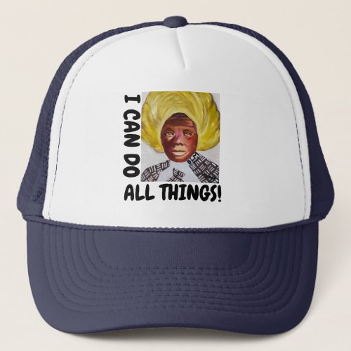 Queen Tubman Trucker Cap_I Can Do All Things Blue Trucker Hat