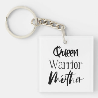 Queen, Warrior, Mother Keychain