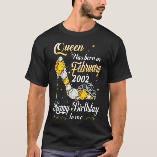 Queen Was Born In February 2002 21st Birthday 21 Y T_Shirt