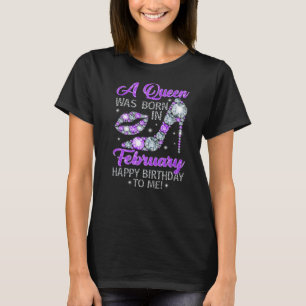 Queen Was Born In February Happy Birthday Diamond T-Shirt