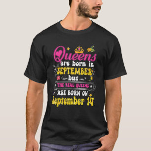 Queen Was Born In September 14th Happy Birthday  T T-Shirt