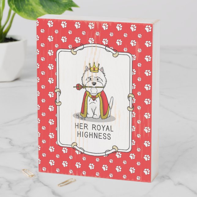 Queen Westie Dog West Highland White Terrier Wooden Box Sign (In Situ Vertical)