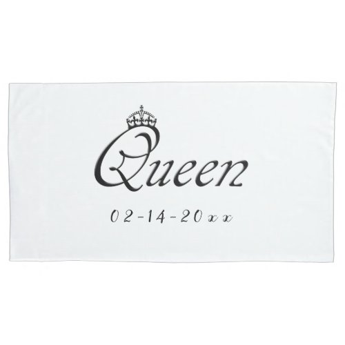 Queen with Crown Pillow Case