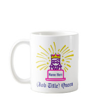 Queen Work Mug Personalized Gift