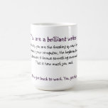 Queen Writer Mug<br><div class="desc">Need a pep talk? Forgot how awesome you are? Read your mug, then get back to work.</div>