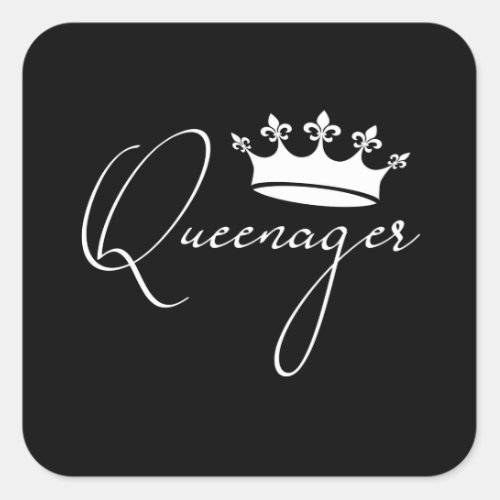 Queenager queen ager dramatic queen teenager square sticker