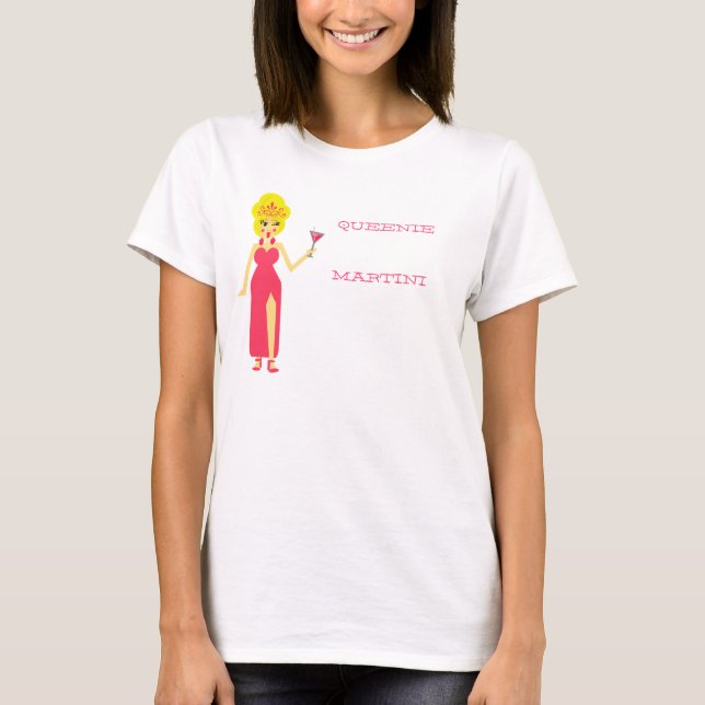 Queenie Martini T-shirt (Front)