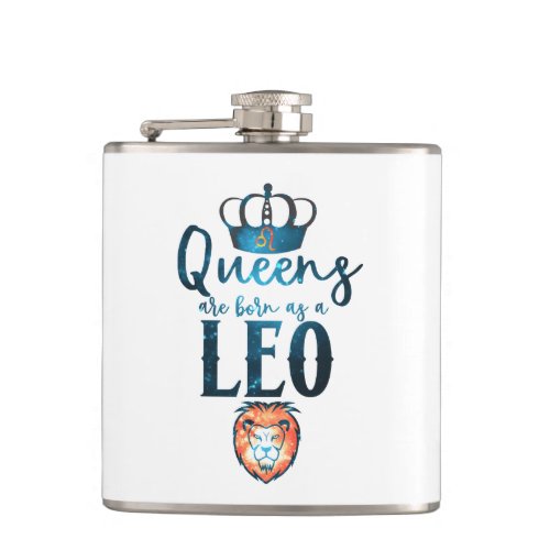 Queens are born as a LEO Zodiac Sign July August Flask