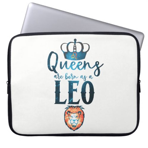 Queens are born as a LEO Zodiac Sign July August Laptop Sleeve