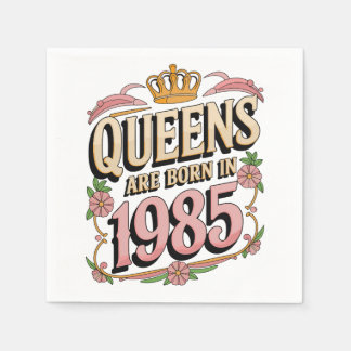 Queens Are Born in 1985 Elegant Birthday Design Napkins