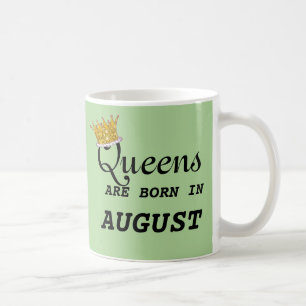 Queens Are Born in Aug PERSONALIZE Edit Name!! Coffee Mug