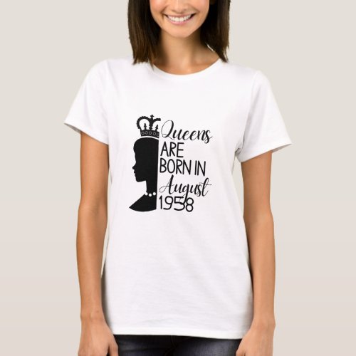 Queens Are Born In August 1958 Cute Girly Birthday T_Shirt