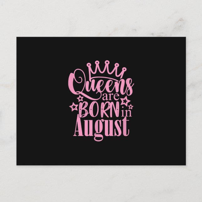 Queens Are Born in August Birthday Party Gift Announcement Postcard (Front)