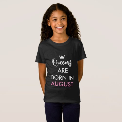 Queens are born in AUGUST_ Customizable month T_Shirt