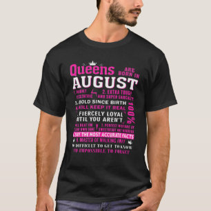 Queens Are Born In August Gift August Birthday T-Shirt