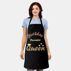 Queens are born in december apron