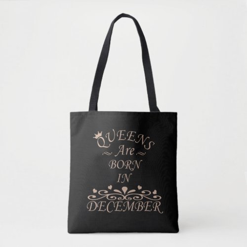 Queens are born in december birthday gifts tote bag