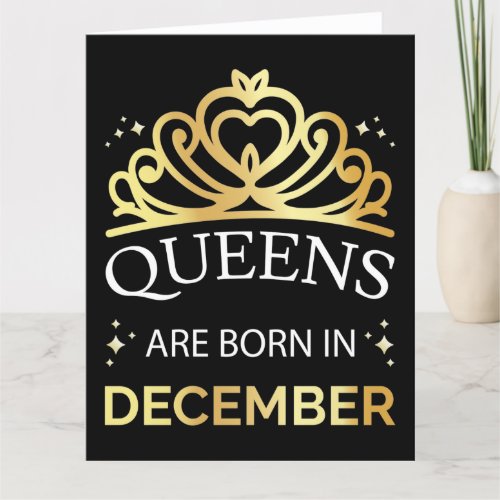 Queens Are Born In December I Card