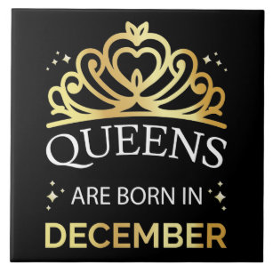 Queens Are Born In December I Ceramic Tile