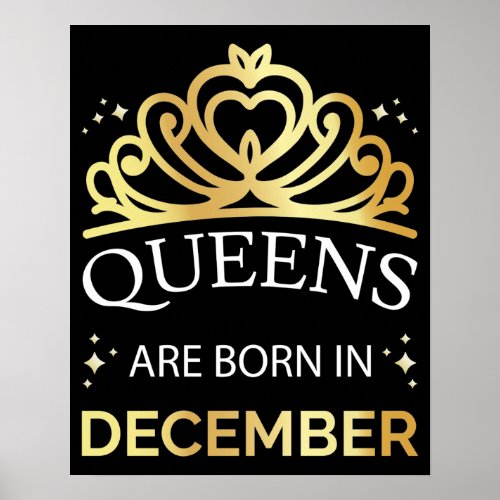 Queens Are Born In December I Poster