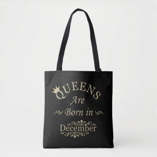 queens are born in december tote bag