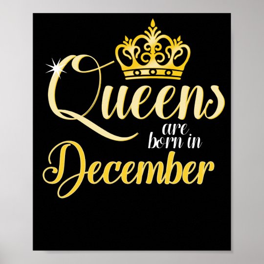 Queens Are Born In December Women Girl Birthday Poster 