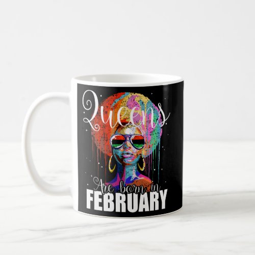 Queens Are Born In February Coffee Mug