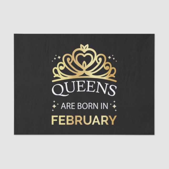 Queens Are Born In February I Tissue Paper (Front)