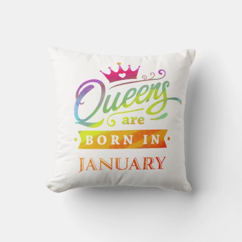 Queens are born in January Birthday Gift Throw Pillow