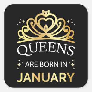 Queens Are Born In January I Square Sticker