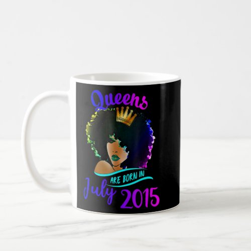 Queens Are Born In July 2015 7th Birthday For Wome Coffee Mug