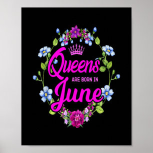 Queens are Born in June Birthday For men women Poster