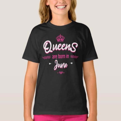 Queens are born in june T_Shirt