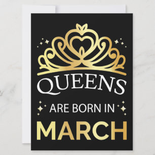 Queens Are Born In March I Invitation