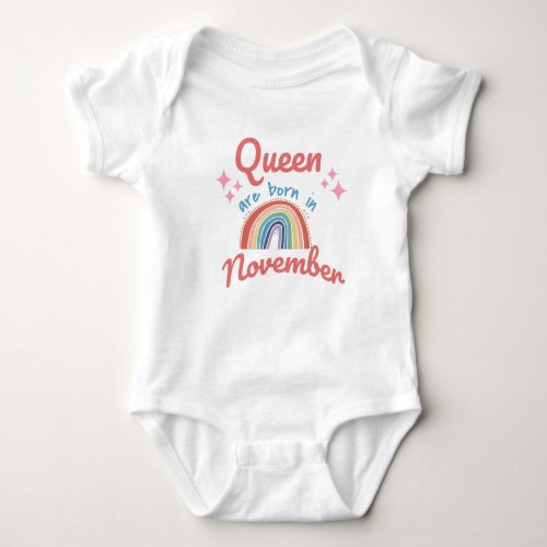 Queens Are Born In november baby cousin Birthday Baby Bodysuit