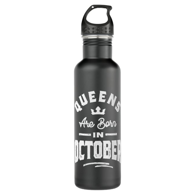 Queens Are Born In October Birthday Gift Women Gir Stainless Steel Water Bottle (Front)