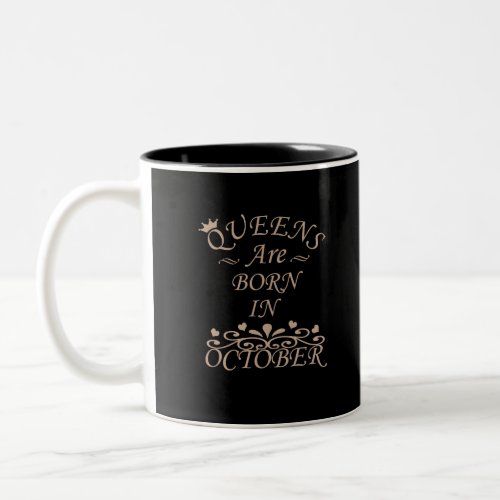 queens are born in october Two_Tone coffee mug