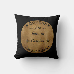 Queens are Born in October Vintage Birthday Gift Throw Pillow